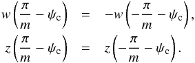Mathematical equation: \appendix \setcounter{section}{3} \begin{eqnarray} \nonumber w\left( {\pi \over m} - \psi_{\rm c} \right) &=& - w\left( -{\pi \over m} - \psi_{\rm c} \right), \\ z\left( {\pi \over m} - \psi_{\rm c} \right) &=& z\left( -{\pi \over m} - \psi_{\rm c} \right). \label{boundary_dev} \end{eqnarray}