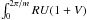 Mathematical equation: \hbox{$\int _0 ^{2 \pi/m}R U (1+V)$}