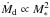 Mathematical equation: \hbox{$\dot{M}_{\rm d} \propto M_*^2$}