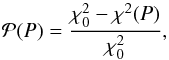 Mathematical equation: \begin{equation} \label{eq:powerP} \mathcal{P}(P) = \frac{\chi^2_0 - \chi^2(P)}{\chi^2_0}, \end{equation}