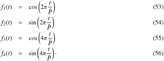 Mathematical equation: \begin{eqnarray} f_1(t) &=& \cos\left(2\pi \frac{t}{\hat{P}}\right)\\ f_2(t) &=& \sin\left(2\pi \frac{t}{\hat{P}}\right)\\ f_3(t) &=& \cos\left(4\pi \frac{t}{\hat{P}}\right)\\ f_4(t) &=& \sin\left(4\pi \frac{t}{\hat{P}}\right)\cdot \end{eqnarray}