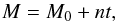 Mathematical equation: \appendix \setcounter{section}{3} \begin{equation} M = M_0 + n t, \end{equation}