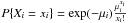 Mathematical equation: \hbox{$P\{X_i=x_i\} = \exp(-\mu_i)\frac{\mu^{x_i}_i}{x_i!}$}