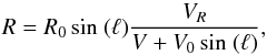 Mathematical equation: \begin{equation} R = R_0 \sin~(\ell) {V_R \over {V + V_0 \sin~(\ell)}}, \end{equation}