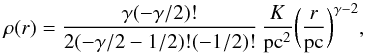 Mathematical equation: \begin{equation} \rho(r) = {\gamma(-\gamma/2)!\over 2(-\gamma/2-1/2)!(-1/2)!}\,{K\over\pc^2} \biggl({r\over\pc}\biggr)^{\gamma-2}, \label{eqn:rho} \end{equation}