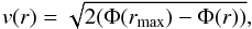 Mathematical equation: \begin{equation} v(r) = \sqrt{2(\Phi(r_\mx)-\Phi(r))}, \label{eqn:vr} \end{equation}