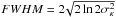 Mathematical equation: \hbox{$FWHM=2\!\sqrt{2\ln{2}\sigma_{\kappa}^{2}}$}