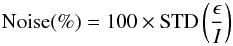 Mathematical equation: \begin{equation} {\rm Noise(\%)}=100\times{\rm STD}\left(\frac{\epsilon}{I}\right) \end{equation}