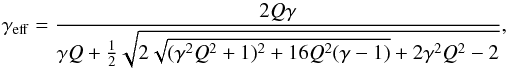 Mathematical equation: \begin{equation} \gamma_{\mathrm{eff}} = \frac{2 Q \gamma}{\gamma Q + \frac{1}{2} \sqrt{2 \sqrt{(\gamma^{2}Q^{2}+1)^{2} + 16Q^{2}(\gamma - 1)} + 2 \gamma^{2}Q^{2} - 2}} , \end{equation}