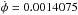 Mathematical equation: \hbox{$\dot{\phi} = 0.0014075$}