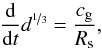 Mathematical equation: \begin{equation} \label{eq:damage_growth} \frac{\mathrm{d}}{\mathrm{d}t} d^{\nicefrac{1}{3}} = \frac{c_{\rm g}}{R_{\rm s}}, \end{equation}