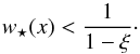 Mathematical equation: \begin{equation} w_\star(x) < \frac{1}{1-\xi}\cdot \end{equation}