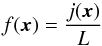 Mathematical equation: \begin{equation} f(\bfx) = \frac{j(\bfx)}{L} \end{equation}