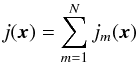 Mathematical equation: \begin{equation} j(\bfx) = \sum_{m=1}^N j_m(\bfx) \end{equation}