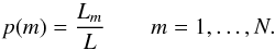 Mathematical equation: \begin{equation} p(m) = \frac{L_m}{L}\qquad m=1,\ldots,N . \label{pm-ref} \end{equation}