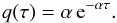 Mathematical equation: \begin{equation} q(\tau) = \alpha\,\txe^{-\alpha\tau}. \label{qtau} \end{equation}