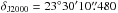 Mathematical equation: \hbox{$\delta_{\rm J2000}=23^\circ30'10\farcs480$}