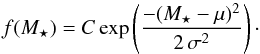 Mathematical equation: \begin{equation} f(M_\star) = C\,{\rm exp}\left(\frac{-(M_\star - \mu)^2}{2\,\sigma^2}\right)\cdot \label{eq1} \end{equation}