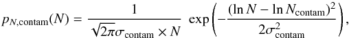 Mathematical equation: \begin{equation} p_{N,{\rm contam}}(N)=\frac{1}{\sqrt{2\pi}\sigma\sub{contam} \times N}\; \exp \left( -\frac{(\ln{N}-\ln{N\sub{contam}})^2}{2\sigma\sub{contam}^2} \right) \label{eq_contamin} , \end{equation}