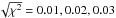 Mathematical equation: \hbox{$\sqrt{\chi^2}= 0.01, 0.02, 0.03$}