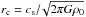 Mathematical equation: \hbox{$r_{\rm c}= c_{\rm s}/\! \sqrt{2\pi G\rho_0}$}