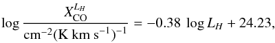 Mathematical equation: \begin{equation} \log \frac{X_{\rm CO}^{L_{H}}}{\textrm{cm}^{-2} \textrm{(K km s}^{-1}\textrm{)}^{-1}} = -0.38 \: \log L_{H} + 24.23 , \end{equation}