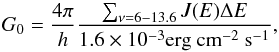 Mathematical equation: \begin{equation} G_0 = \frac{4\pi}{h}\frac{\sum_{\nu=6-13.6} J(E)\Delta E}{1.6\times 10^{-3} \mathrm{erg~cm^{-2}~s^{-1}}}, \end{equation}