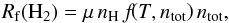 Mathematical equation: \begin{equation} R_{\rm f} ({\rm H_2}) = \mu\,n_\mH\,f\mkern-6mu\left(T, n_{\mathrm{tot}}\right)n_{\mathrm{tot}}, \end{equation}