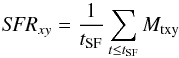 Mathematical equation: \begin{equation} \label{eq:SFR} {\it SFR}_{xy} = \frac{1}{t_{\rm SF}} \sum_{t \leq t_{\rm SF}} M_{\rm txy} \end{equation}