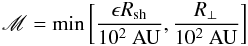 Mathematical equation: \begin{eqnarray} \mathscr{M}=\min\left[\frac{\epsilon R_{\rm sh}}{10^{2}~\mathrm{AU}}, \frac{R_{\perp}}{10^{2}~\mathrm{AU}}\right] \end{eqnarray}