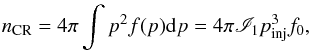 Mathematical equation: \begin{eqnarray} \label{nCR} n_{\rm CR}=4\pi\int p^{2}f(p)\ud p=4\pi{\mathscr I}_{1}p_{\rm inj}^{3}f_{0}, \end{eqnarray}