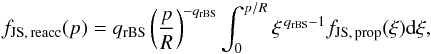 Mathematical equation: \begin{eqnarray} \label{freacc} f_{\rm JS,\,reacc}(p) = q_{\rm rBS} \left(\frac{p}{R}\right)^{-q_{\rm rBS}} \int_{0}^{p/R} \xi^{\,q_{\rm rBS}-1} f_{\rm JS,\,prop}(\xi)\ud\xi, \end{eqnarray}