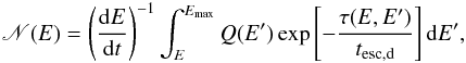Mathematical equation: \begin{eqnarray} \label{Nprop} {\mathscr N}(E)=\left(\frac{\ud E}{\ud t}\right)^{-1}\int_{E}^{E_{\rm max}}Q(E^{\prime})\exp\left[-\frac{\tau(E,E^{\prime})}{t_{\rm esc,d}}\right]\ud E^{\prime}, \end{eqnarray}