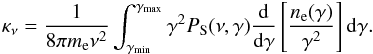 Mathematical equation: \begin{eqnarray} \kappa_{\nu}=\frac{1}{8\pi m_{\rm e}\nu^{2}}\int_{\gamma_{\rm min}}^{\gamma_{\rm max}}\gamma^{2}P_{\rm S}(\nu,\gamma)\frac{\ud}{\ud\gamma} \left[\frac{n_{\rm e}(\gamma)}{\gamma^{2}}\right]\ud\gamma. \end{eqnarray}