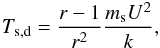 Mathematical equation: \appendix \setcounter{section}{3} \begin{eqnarray} T_{\rm s, d}=\frac{r-1}{r^{2}}\frac{m_{\rm s}U^{2}}{k}, \end{eqnarray}