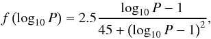 Mathematical equation: \begin{eqnarray} \label{eq:P_Kroupa} f\left(\log_{10}P\right) = 2.5\frac{\log_{10}P -1}{45 + \left(\log_{10}P-1\right)^{2}}, \end{eqnarray}