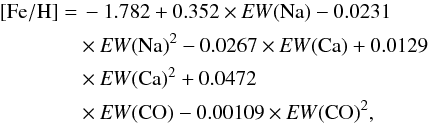 Mathematical equation: \begin{eqnarray} \rm [Fe/H] &=&\, -1.782 + 0.352 \times {\it EW}({\rm Na}) - 0.0231\notag\\& \times {\it EW}({\rm Na})^{2}- 0.0267 \times {\it EW}({\rm Ca}) + 0.0129\notag\\ && \times {\it EW}({\rm Ca})^{2} +0.0472 \notag\\&\times {\it EW}({\rm CO}) - 0.00109\notag \times {\it EW}({\rm CO})^{2}, \end{eqnarray}