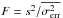 Mathematical equation: \hbox{$F=s^2/\overline{\sigma_{\rm err}^2}$}