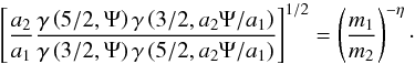 Mathematical equation: \begin{equation} \left[\frac{a_2}{a_1}\frac{\gamma\left(5/2,\Psi\right)\gamma\left(3/2,a_2\Psi/a_1 \right)}{\gamma\left(3/2,\Psi\right)\gamma\left(5/2,a_2\Psi/a_1 \right)}\right]^{1/2}= \left(\frac{m_1}{m_2}\right)^{-\eta}\cdot\label{eta} \end{equation}