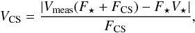Mathematical equation: \begin{eqnarray} \label{eq1} V_\mathrm{CS} = \frac{\left| V_\mathrm{meas}(F_\star+F_\mathrm{CS})-F_\star V_\star \right|}{F_\mathrm{CS}}, \end{eqnarray}