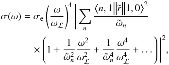 Mathematical equation: \begin{eqnarray} \label{CSoRRwME} \sigma(\omega)&=&\sigma_\text{e} \left(\frac{\omega}{\omega_{\mathcal{L}}}\right)^4 \Bigg|\sum_n \frac{\big<n,1\big\|\tilde{r}\big\|1,0\big>^2}{\tilde{\omega}_n}\nonumber\\&&\quad\times \left(1+\frac{1}{\tilde{\omega}^2_n}\frac{\omega^2}{\omega_{\mathcal{L}}^2}+ \frac{1}{\tilde{\omega}^4_n}\frac{\omega^4}{\omega_{\mathcal{L}}^4}+\dots\right)\Bigg|^2, \end{eqnarray}