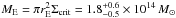 Mathematical equation: \hbox{$M_{\mathrm{E}} = \pi r_{\mathrm{E}}^2 \Sigma_{\mathrm{crit}} =1.8^{+0.6}_{-0.5} \times 10^{14}\, M_{\odot}$}