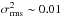 Mathematical equation: \hbox{$\sigma^2_{\rm rms}\sim0.01$}