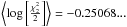 Mathematical equation: \hbox{$\left\langle \log\left[\ensuremath{\frac{\ensuremath{\chi_{2}^{2}}}{2}}\right]\right\rangle = -0.25068...$}