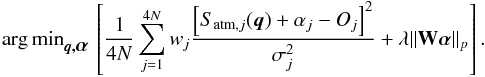 Mathematical equation: \begin{equation} \argmin_{\vec{q,\alphabold}} \, \left[\frac{1}{4N} \sum_{j=1}^{4N} w_j \frac{\left[S_{\mathrm{atm},j}(\vec{q})+ \alpha_{j}-O_j\right]^2}{\sigma_{j}^2} + \lambda \Vert \mathbf{W} \alphabold \Vert_p \right]. \label{eq:problem_l0} \end{equation}
