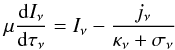 Mathematical equation: \begin{equation} \mu \frac{\dd I_\nu}{\dd \tau_\nu} = I_\nu - \frac{j_\nu}{\kappa_\nu + \sigma_\nu} \end{equation}
