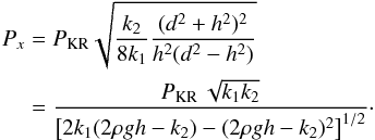 Mathematical equation: \begin{eqnarray} \label{periodx} P_x&=&P_{\rm KR}\sqrt{\frac{k_2}{8k_1}\frac{(d^2+h^2)^2}{h^2(d^2-h^2)}}\nonumber\\ &=&\frac{P_{\rm KR}\,\sqrt{k_1k_2}}{\left[2k_1(2\rho gh-k_2)-(2\rho gh-k_2)^2\right]^{1/2}}\cdot \end{eqnarray}
