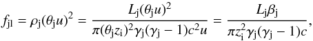 Mathematical equation: \begin{equation} f_{\rm jl}=\rho_{\rm j}(\theta_{\rm j} u)^2=\frac{L_{\rm j}(\theta_{\rm j} u)^2}{\pi (\theta_{\rm j} z_{\rm i})^2 \gamma_{\rm j}(\gamma_{\rm j}-1)c^2u}=\frac{L_{\rm j}\beta_{\rm j}}{\pi z_{\rm i}^2\gamma_{\rm j}(\gamma_{\rm j}-1)c} , \end{equation}