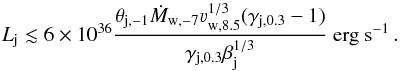 Mathematical equation: \begin{equation} L_{\rm j}\lesssim 6\times10^{36} \frac{\theta_{\rm j,-1}\dot{M}_{\rm w,-7}\varv_{\rm w,8.5}^{1/3}(\gamma_{\rm j,0.3}-1)}{\gamma_{\rm j,0.3}\beta_{\rm j}^{1/3}} \mbox{ erg s}^{-1}\,. \label{orbL} \end{equation}
