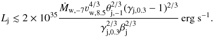 Mathematical equation: \begin{equation} L_{\rm j}\lesssim 2\times10^{35} \frac{\dot{M}_{\rm w,-7}\varv_{\rm w,8.5}^{4/3}\theta_{\rm j,-1}^{2/3}(\gamma_{\rm j,0.3}-1)^{2/3}}{\gamma_{\rm j,0.3}^{2/3}\beta_{\rm j}^{2/3}} \,{\rm erg~s}^{-1} . \label{eq:ljbj2} \end{equation}